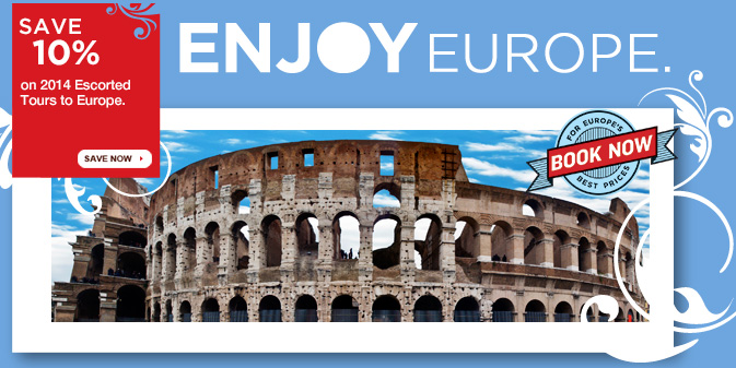 Save BIG with Globus Tours 2014 Europe vacations